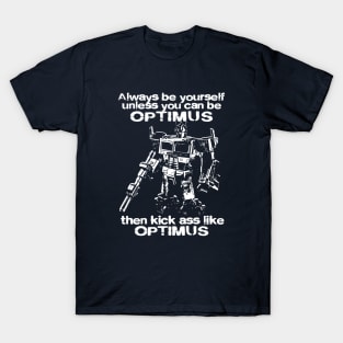 ALWAYS BE OPTIMUS T-Shirt
